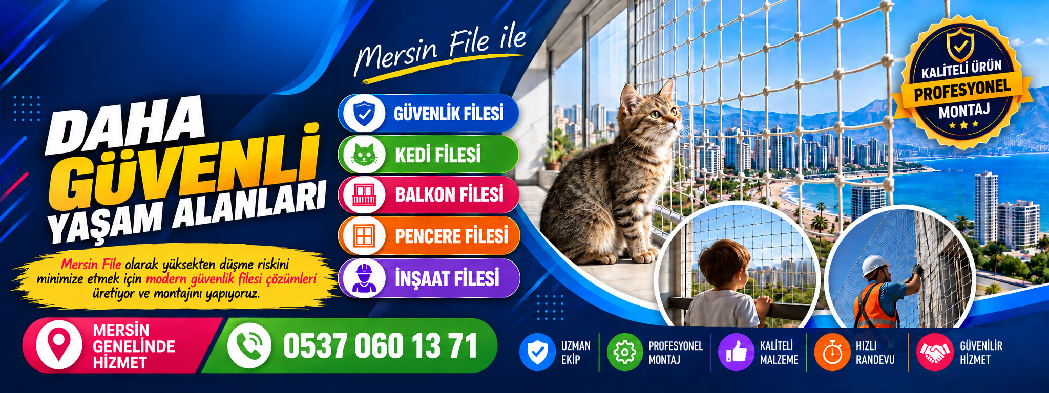 Mersin File - Profesyonel Güvenlik & Balkon Filesi Sistemleri